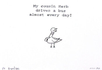 My Cousin Herb Drives a Bus Every Day!