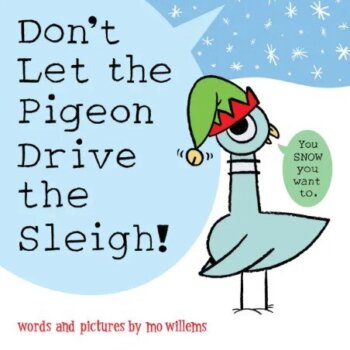 Don’t Let the Pigeon Drive the Sleigh!