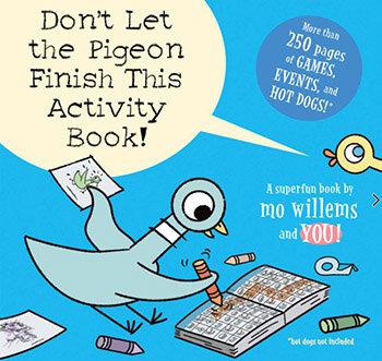 Don’t Let the Pigeon Finish This Activity Book!
