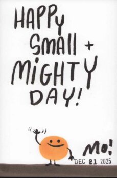 Happy Small + Mighty Day!