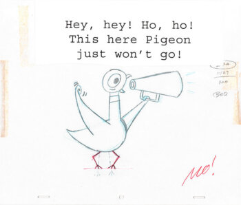 This Here Pigeon Just Won’t Go! Sketch